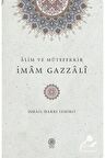 Alim ve Mütefekkir İmam Gazzali