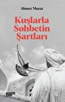 Kuşlarla Sohbetin Şartları