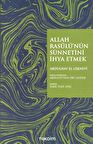 Allah Rasulü'nün Sünnetini İhya Etmek