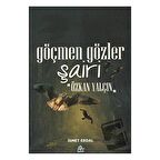 Göçmen Gözler Şairi: Özkan Yalçın