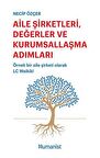 Aile Şirketleri, Değerler ve Kurumsallaşma Adımları