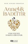 Annelik İbadettir & Hakk Yolunda Hakkıyla Ebeveynlik / Buse Aybuke Erdoğan