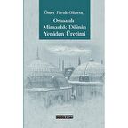 Osmanlı Mimarlık Dilinin Yeniden Üretimi