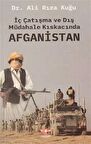 İç Çatışma ve Dış Müdahale Kıskacında Afganistan