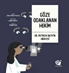 Göze Odaklanan Hekim - Dr. Patricia Bath’in Hikayesi