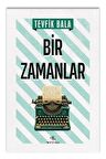 Bir Zamanlar