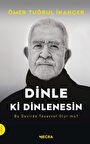 Dinle ki Dinlenesin