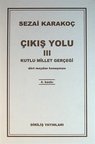 Çıkış Yolu III / Sezai Karakoç