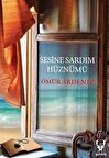 Sesine Sardım Hüznümü