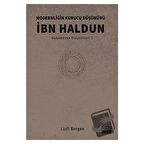 Modernliğin Kurucu Düşünürü İbn Haldun