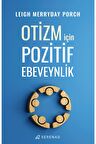 Otizm İçin Pozitif Ebeveynlik