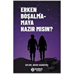 Erken Boşalmamaya Hazır Mısın?