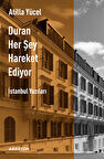Duran Her Şey Hareket Ediyor