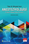 Yao & Artusio'nun Anesteziyolojisi Problem Odaklı Hasta Yönetimi