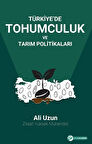 Türkiye'de Tohumculuk Ve Tarım Politikaları / Ali Uzun