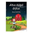 Altın Kalpli Gülce
