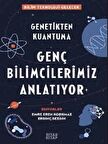 Genç Bilimcilerimiz Anlatıyor