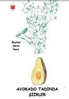 Avokado Tadında Şiirler