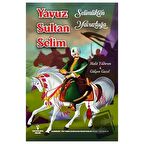Selimlikten Yavuzluğa Yavuz Sultan Selim