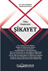 Tüm Yönleriyle Şikayet / Suat Çalışkan