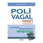 Polivagal Teori Rehberi - Güvende Hissetmenin Dönüştürücü Gücü