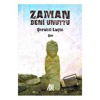 Zaman Beni Unuttu