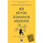 Bir Büyük Şişmanlık Meselesi