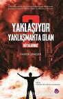 Yaklaşıyor Yaklaşmakta Olan 2 - Rüyalarınız