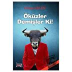 Öküzler Demişler Ki