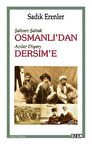 Şalvarlı Şaltak Osmanlı’dan Acılar Diyarı Dersim’e