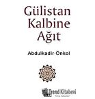 Gülistan Kalbine Ağıt