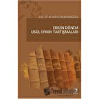 Erken Dönem Usul-i Fıkıh Tartışmaları