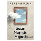 Sesin Nerede Anne?
