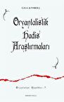 Oryantalistik Hadis Araştırmaları / Gautier Herald A. Juynboll