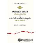 Mülhatü’l-İ‘tikad İtikadın Güzelliği ve et-Terhib an Salati'r-Regaib Bid'at Risalesi