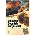 Geleceği Geçmişle Kurgulamak