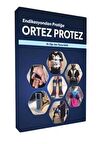 Endikasyondan Pratiğe Ortez Protez