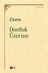 Dostluk Üzerine / Cicero