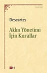 Aklın Yönetimi İçin Kurallar / Descartes