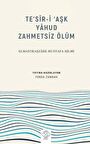 Te’sir-İ ‘Aşk Yahud Zahmetsiz Ölüm