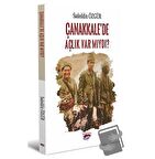 Çanakkale’de Açlık Var Mıydı?