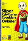 Süper Keloğlan'dan Çocuklara Öyküler - Kültür Değerlerimiz Serisi 3