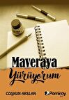 Maveraya Yürüyorum