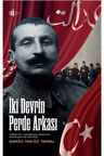 İki Devrin Perde Arkası