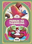 Parmak Kız Thumbelina - Resimli Klasik Masallar