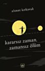 Kararsız Zaman, Zamansız Ölüm