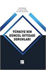 Türkiye'nin Güncel İktisadi Sorunları