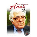 İki Asrın Kavşağında Bir Yazar Anar