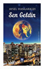 Sen Geldin / Aysel Hanlarkızı