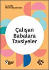Çalışan Babalara Tavsiyeler / Harvard Business Review